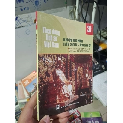 Theo dòng lịch sử Việt Nam - Khởi nghĩa Tây Sơn phần 3 - Lý Thái Thuận LỊCH SỬ - CHÍNH TRỊ - TRIẾT HỌC HCM0910 Rebooks.vn