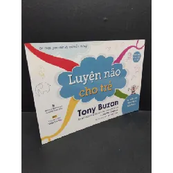 [Sách Cũ SCGR] Luyện não cho trẻ mới 80% ố nhẹ 2015 HCM1410 Tony Buzan MẸ VÀ BÉ
