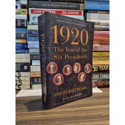 1920 : The Year of The Six Presidents - David Pietrusza