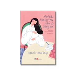 Mẹ bầu thông thái hiểu rõ đúng sai - Ngọc Chi Vanvosach