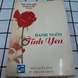 DANH NGÔN TÌNH YÊU. Cb. THÁI DOÃN HIỂU. Nxb Tổng hợp HCM 1994