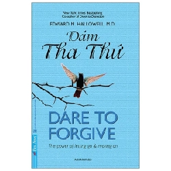 Dám Tha Thứ - Edward M. Hallowell, M.D. 293727