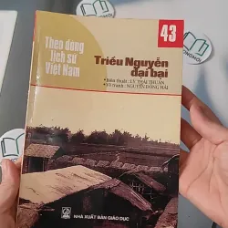 Theo Dòng Lịch Sử Việt Nam - Triều Nguyễn Đại Bại 43 - Lý Thái Thuận 970239