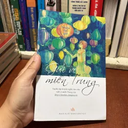 II Văn Học: Gửi Về Miền Trung - Nhiều Tác Giả - 2014