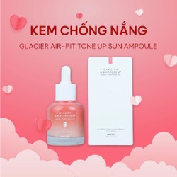 Serum Chống Nắng SPF50++ Dưỡng Trắng GLACIER Air Fit Tone Up Ampoule - 30ml