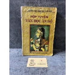 Hợp tuyển văn học Ấn Độ (sách qua sử dụng, độ mới 75%) Sách văn học STB0302