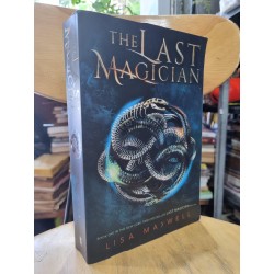 THE LAST MAGICIAN - LISA MAXWELL