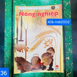 Tủ sách kiến thức thế hệ mới - NÔNG NGHIỆP - số 36