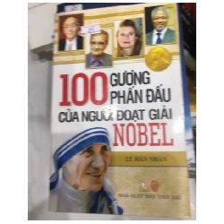 Sách 100 gương phấn đấu của người doạt giải Nobel (Kỹ năng sống) TKB