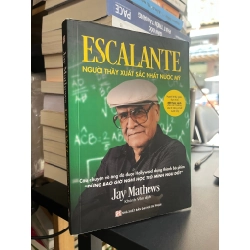 Escalante người thầy xuất sắc nhất nước Mỹ - Jay Mathews