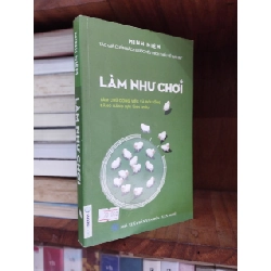 Làm Như Chơi - Minh Niệm