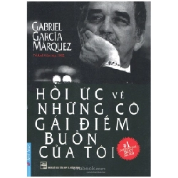 Hồi Ức Về Những Cô Gái Điếm Buồn Của Tôi - Gabriel Garcia Marquez (Mới 100%) Tiểu thuyết, First News - SÁCH ĐẠI HỌC