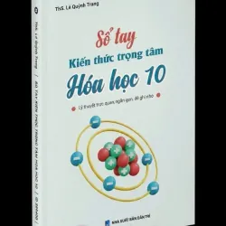 Sổ Tay Kiến Thức Trọng Tâm Hoá 10 - Tổng Hợp Lý Thuyết Hóa 10 792868