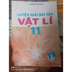 (Sách cũ SCGR) Luyện Giải Bài Tập Vật Lí 11 - Nguyễn Thế Phương 2010 VAVO-AK2ST2 Blogmeo090426