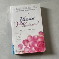 Phụ nữ yêu như thế nào - Robin Norwood