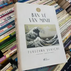 BÀN VỀ VĂN MINH - FUKUZAWA YUKICHI 