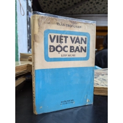 VIỆT VĂN ĐỘC BẢN LỚP MƯỜI - TRẦN TRỌNG SAN 193535