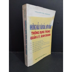 Những mẫu văn bản, hợp đồng thông dụng trong quản lý, kinh doanh mới 90% bẩn bìa, ố vàng 2004 HCM2811 Quốc Cường, Thanh Thảo GIÁO TRÌNH, CHUYÊN MÔN