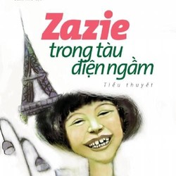 Zazie Trong Tàu Điện Ngầm - Raymond Queneau