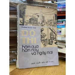 Đô thị hôm qua-hôm nay và ngày mai - Trương Quang Thao