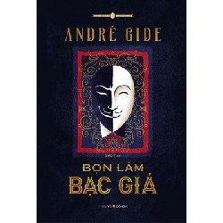 Bọn Làm Bạc Giả (Đông A) - André Gide