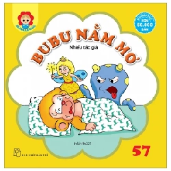 Bé Học Lễ Giáo - Bubu Tập 57: Nằm Mơ - Nhiều Tác Giả