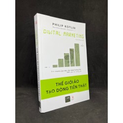 Digital Marketing: Thế Giới Ảo Tạo Dòng Tiền Thật - Philip Kotler new 90% HCM0906