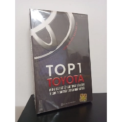 Top 1 Toyota - Những Bài Học Về Nghệ Thuật Lãnh Đạo Từ Công Ty Sản Xuất Ô Tô Lớn Nhất Thế Giới - David Magee New 100% HCM.ASB0711