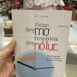Khi Bạn đang mơ người khác đang nổ lực