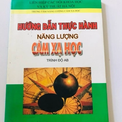 HƯỚNG DẪN THỰC HÀNH NĂNG LƯỢNG CẢM XẠ HỌC  - 144 trang, nxb: 2010