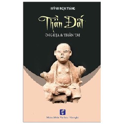 Thần Đất - Ông Địa & Thần Tài - Huỳnh Ngọc Trảng