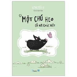 Có Một Chú Heo Cả Đời Khác Biệt - Vương Tiểu Ba ASB.PO Oreka Blogmeo 230225