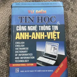 Từ điển Tin học & Công nghệ Thông tin Anh-Anh-Việt ;phiên bản quốc tế năm 2007