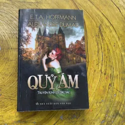 QUỶ ÁM- E.T.A.HOFFMANN and ALEXANDRE DUMAS - TRUYỆN KINH DỊ ĐẶC SẮC