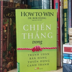 CHIẾN THẮNG TRONG TRANH LUẬN, BÁN HÀNG, TUYỂN DỤNG, CẠNH TRANH 276122