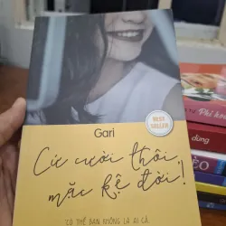 Sách Cứ cười thôi, mặc kệ đời! của Gari mới 90% 783883