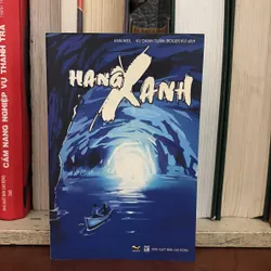 II Văn Học Thiếu Nhi: Hang Xanh - ANNA WEIL - ROGER VU (Dịch) - 2020