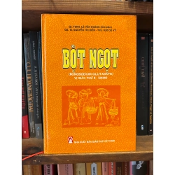 Bột Ngọt (Monosodium Glutamate) : Vị giác thứ 5 - Umami (GS.TSKH Lê Văn Hoàng chủ biên)