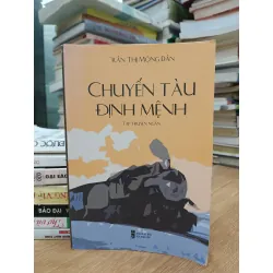 Chuyến tàu định mệnh — Trần Thị Mộng Dần