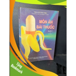 (TẶNG BOOKMARK) Món ăn bài thuốc quyển 1 mới 80% bẩn bìa, ố vàng, có chữ ký trang đầu 1996 RBK1001 Dược sĩ Bùi Kim Tùng SỨC KHỎE - THỂ THAO