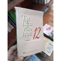 (Sách cũ SCGR) Tư liệu văn học 12 tập hai 2003 Văn học nước ngoài VAVO-AK19 Blogmeo090426