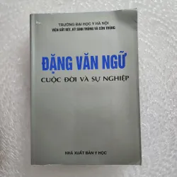 Đặng văn ngữ cuộc đời và sự nghiệp | trường đại học y hà nội