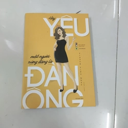 Hãy yêu một người xứng đáng là đàn ông 