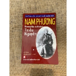 Nam Phương: hoàng hậu cuối cùng Triều Nguyễn Mới 90% (Lịch sử Việt Nam) NSX100526