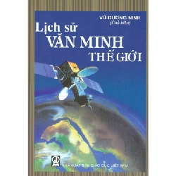 Lịch Sử Văn Minh Thế Giới (Tái bản 2020) - Vũ Dương Ninh ASB.PO Oreka Blogmeo 230225