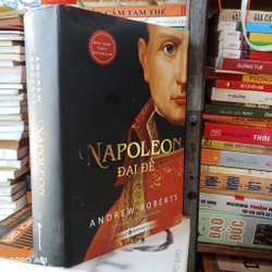 NAPOLEON Đại Đế- Andrew Roberts