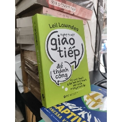 Nghệ thuật giao tiếp để thành công - Leil Lowndes 129773