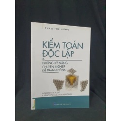 Kiểm toán độc lập & những kỹ năng chuyên nghiệp để thành công mới 90% 2022 HSTB.HCM205 Phạm Thế Hưng SÁCH KỸ NĂNG 163617