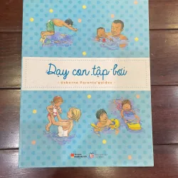 Dạy con tập bơi - tủ sách người mẹ tốt / giáo dục / nuôi dạy con 