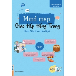 Mind Map Giao Tiếp Tiếng Trung Theo Giáo Trình Hán Ngữ - Trần Phương Thảo